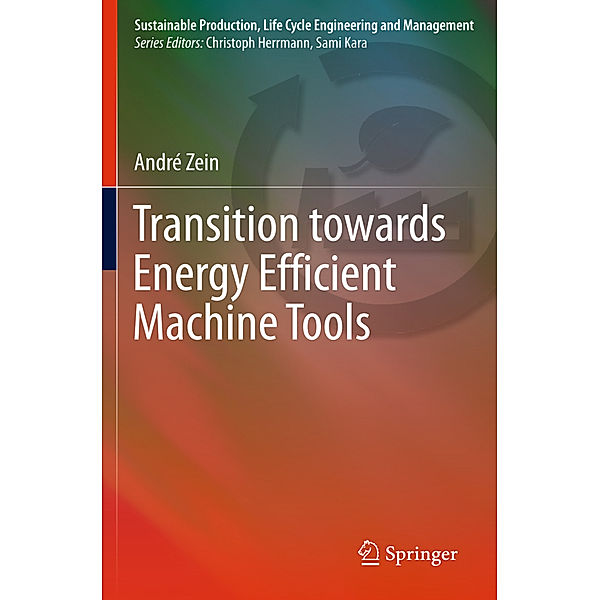 Transition Towards Energy Efficient Machine Tools, André Zein