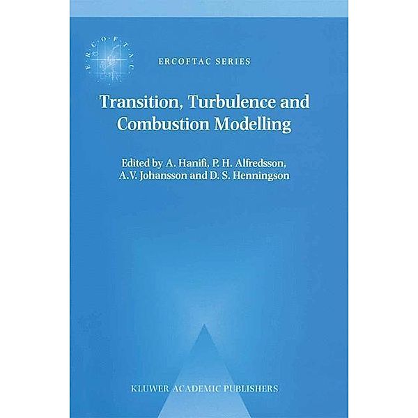 Transition, Turbulence and Combustion Modelling / ERCOFTAC Series Bd.6