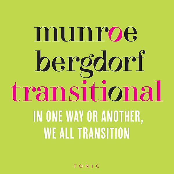 Transitional, Munroe Bergdorf