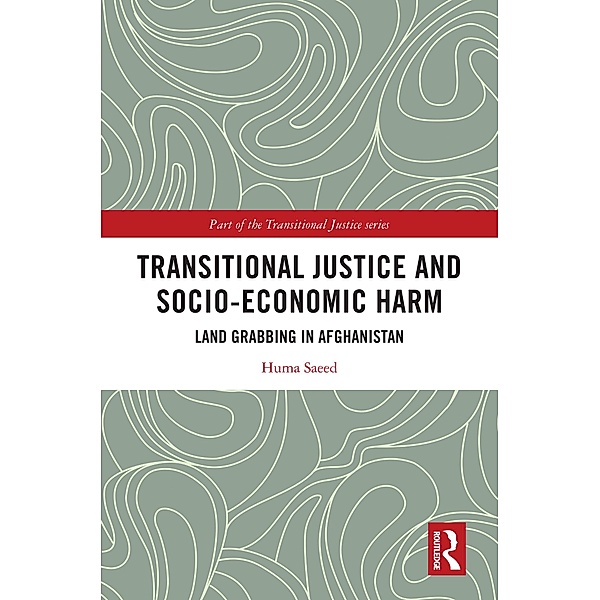 Transitional Justice and Socio-Economic Harm, Huma Saeed