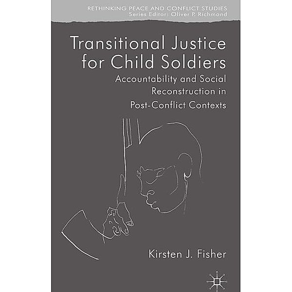 Transitional Justice for Child Soldiers, K. Fisher