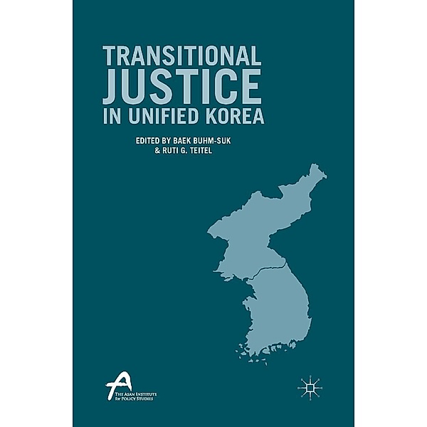 Transitional Justice in Unified Korea / Asan-Palgrave Macmillan Series