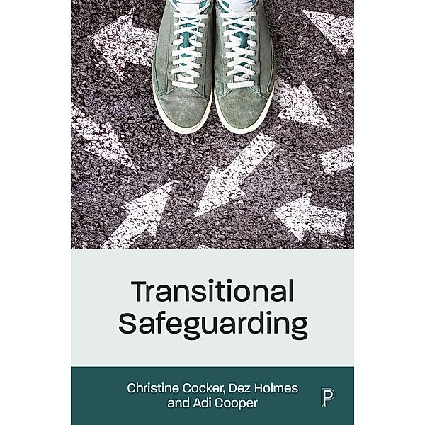 Transitional Safeguarding, Christine Cocker, Dez Holmes, Adi Cooper