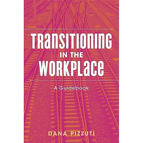 Transitioning in the Workplace, Dana Pizzuti