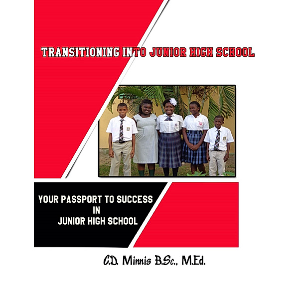Transitioning Into Junior High School: Your Passport for Surviving Junior High School, Carol Minnis