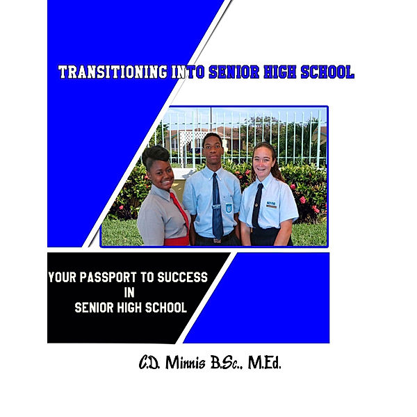 Transitioning into Senior High School: Your Passport to Success, Carol Minnis