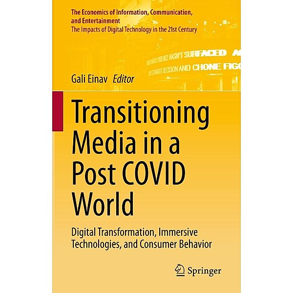 Transitioning Media in a Post COVID World / The Economics of Information, Communication, and Entertainment