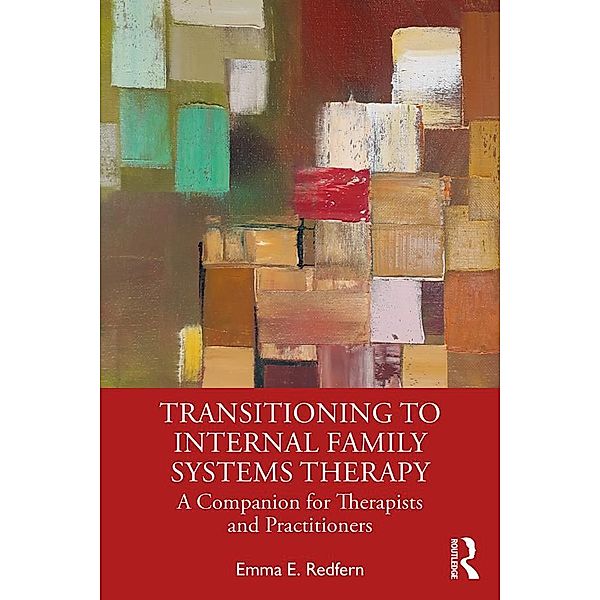 Transitioning to Internal Family Systems Therapy, Emma E. Redfern