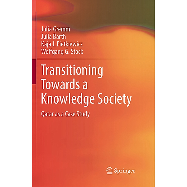 Transitioning Towards a Knowledge Society, Julia Gremm, Julia Barth, Kaja J. Fietkiewicz, Wolfgang G. Stock