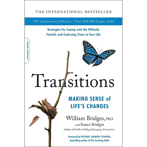Transitions (40th Anniversary Edition), William Bridges, Susan Bridges