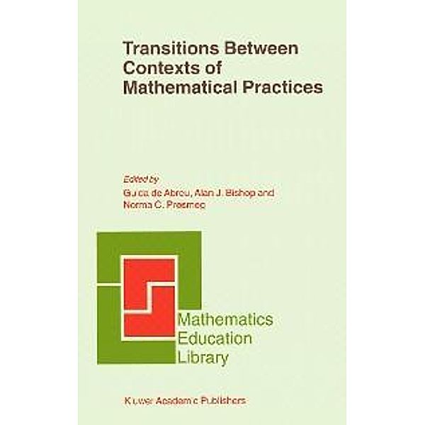 Transitions Between Contexts of Mathematical Practices / Mathematics Education Library Bd.27