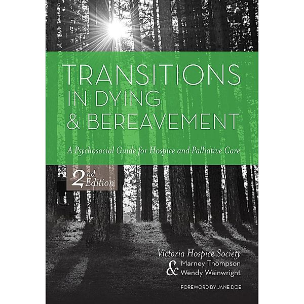 Transitions in Dying and Bereavement, Second Edition, Victoria Hospice Society