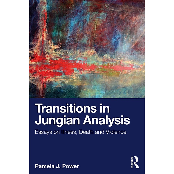 Transitions in Jungian Analysis, Pamela J. Power