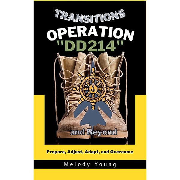 Transitions Operation DD214 and Beyond, Melody Young