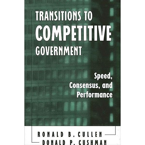 Transitions to Competitive Government / SUNY series, Human Communication Processes, Ronald B. Cullen, Donald P. Cushman