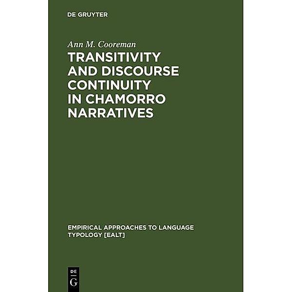 Transitivity and Discourse Continuity in Chamorro Narratives / Empirical Approaches to Language Typology [EALT] Bd.4, Ann M. Cooreman