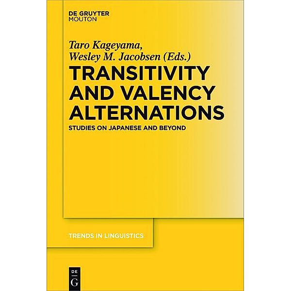 Transitivity and Valency Alternations / Trends in Linguistics. Studies and Monographs [TiLSM] Bd.297