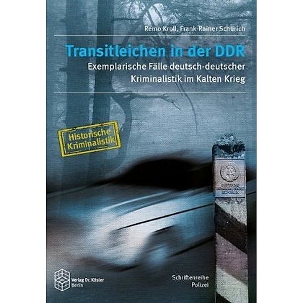 Transitleichen in der DDR, Remo Kroll, Frank-Rainer Schurich