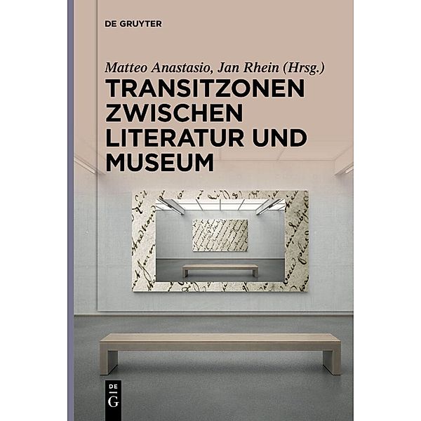 Transitzonen zwischen Literatur und Museum