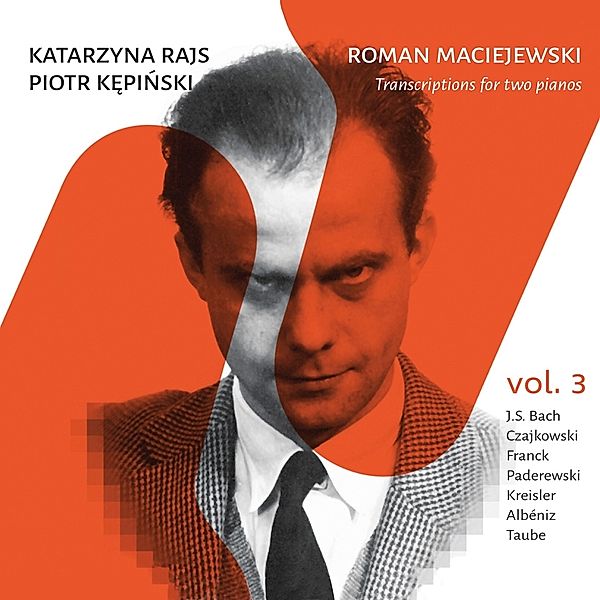 Transkriptionen Für Zwei Klaviere,Vol.3, Katarzyna Rajs, Piotr Kepinski