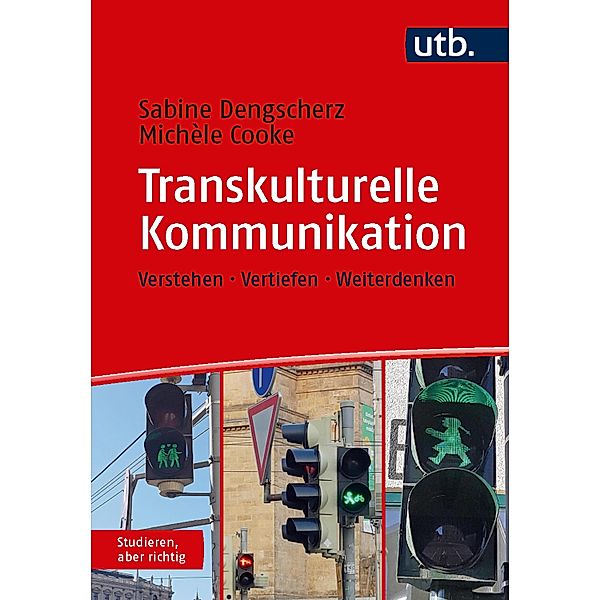 Transkulturelle Kommunikation / Studieren, aber richtig, Sabine Dengscherz, Michèle Cooke