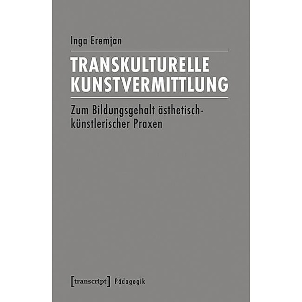 Transkulturelle Kunstvermittlung / Pädagogik, Inga Eremjan