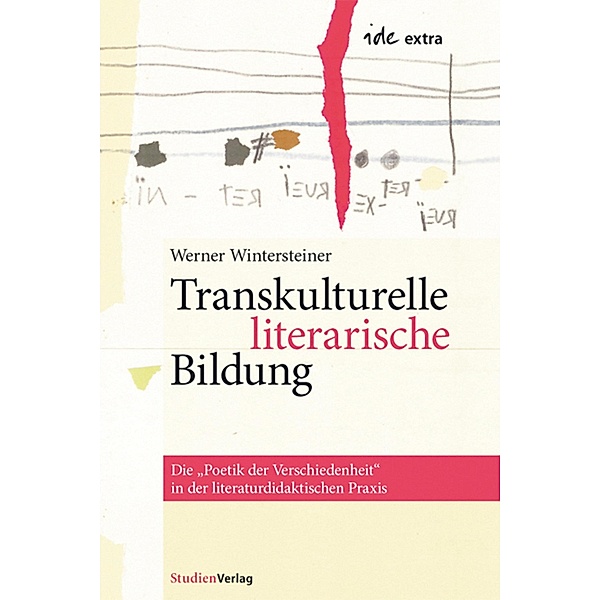 Transkulturelle literarische Bildung / ide-extra / Band: 12, Werner Wintersteiner