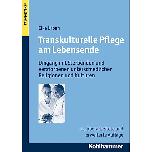 Transkulturelle Pflege am Lebensende, Elke Urban