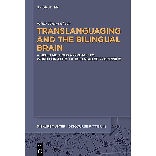 Translanguaging and the Bilingual Brain, Nina Dumrukcic