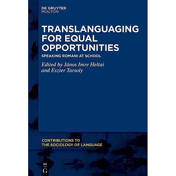 Translanguaging for Equal Opportunities / Contributions to the Sociology of Language Bd.121