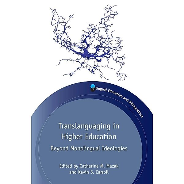 Translanguaging in Higher Education / Bilingual Education & Bilingualism Bd.104