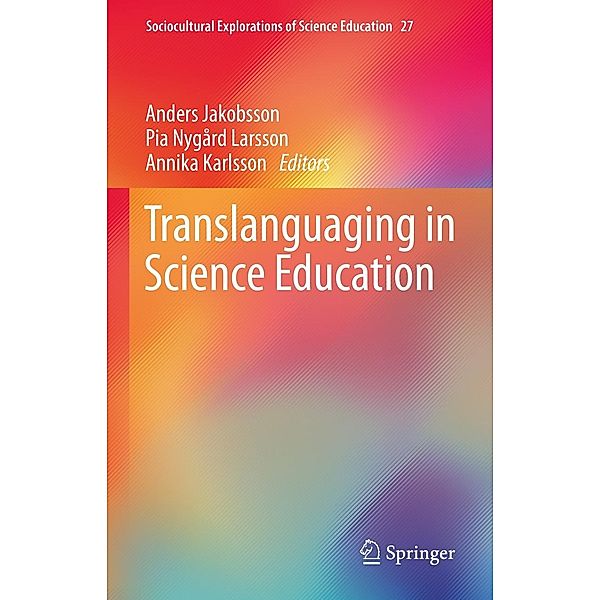 Translanguaging in Science Education / Sociocultural Explorations of Science Education Bd.27