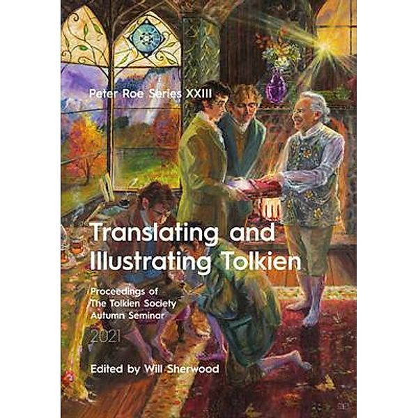 Translating and Illustrating Tolkien / Peter Roe Bd.23