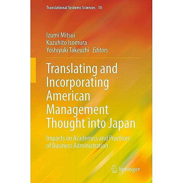 Translating and Incorporating American Management Thought into Japan / Translational Systems Sciences Bd.30
