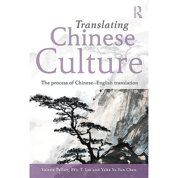 Translating Chinese Culture, Valerie Pellatt, Eric T. Liu, Yalta Ya-Yun Chen