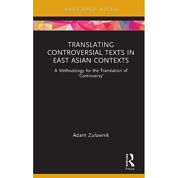 Translating Controversial Texts in East Asian Contexts, Adam Zulawnik