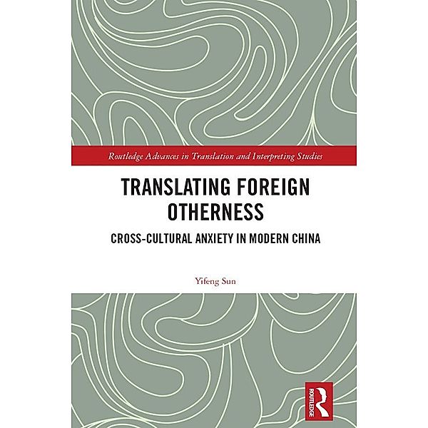 Translating Foreign Otherness, Yifeng Sun