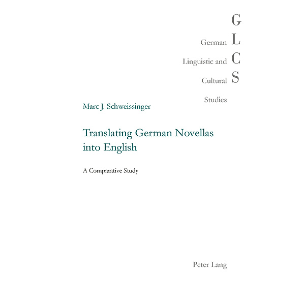 Translating German Novellas into English, Marc J. Schweissinger