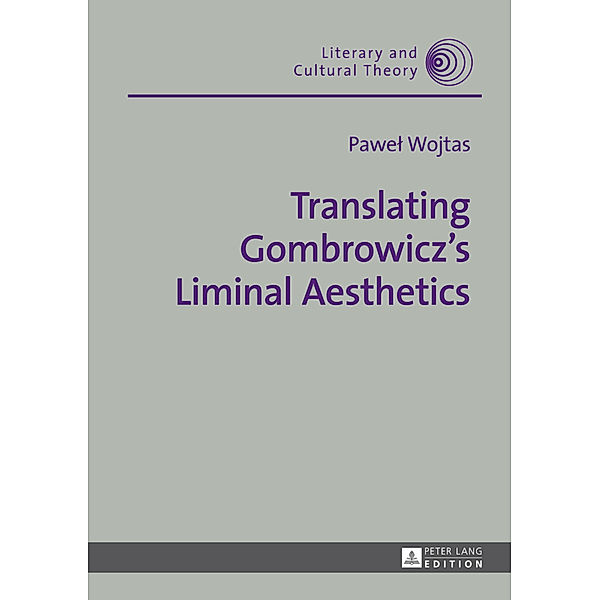 Translating Gombrowicz's Liminal Aesthetics, Pawel Wojtas