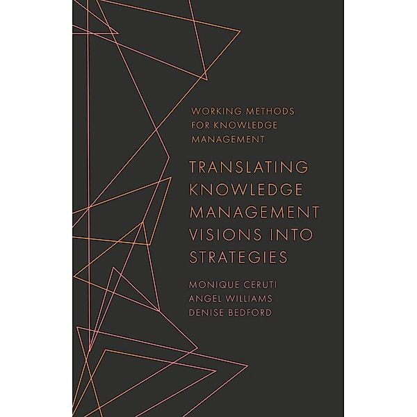 Translating Knowledge Management Visions into Strategies, Monique Ceruti