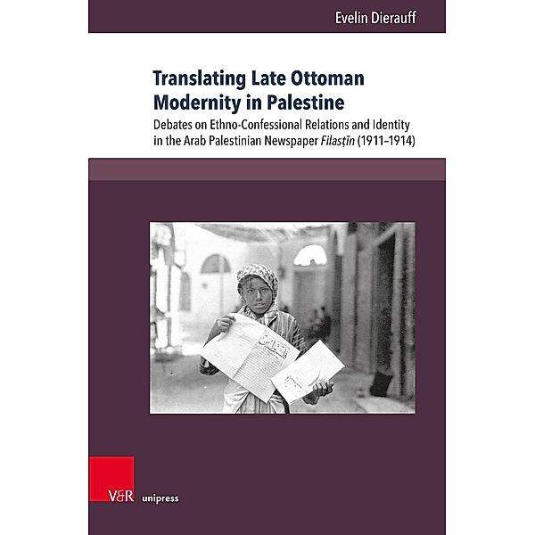 Translating Late Ottoman Modernity in Palestine, Evelin Dierauff