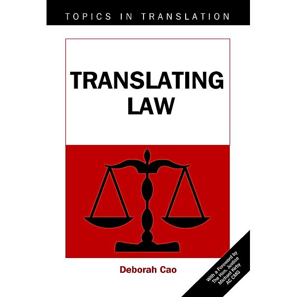 Translating Law / Topics in Translation Bd.33, Deborah Cao
