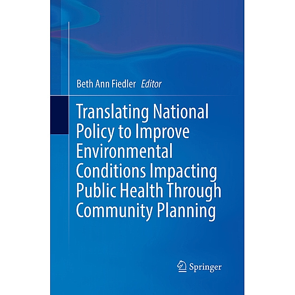 Translating National Policy to Improve Environmental Conditions Impacting Public Health Through Community Planning