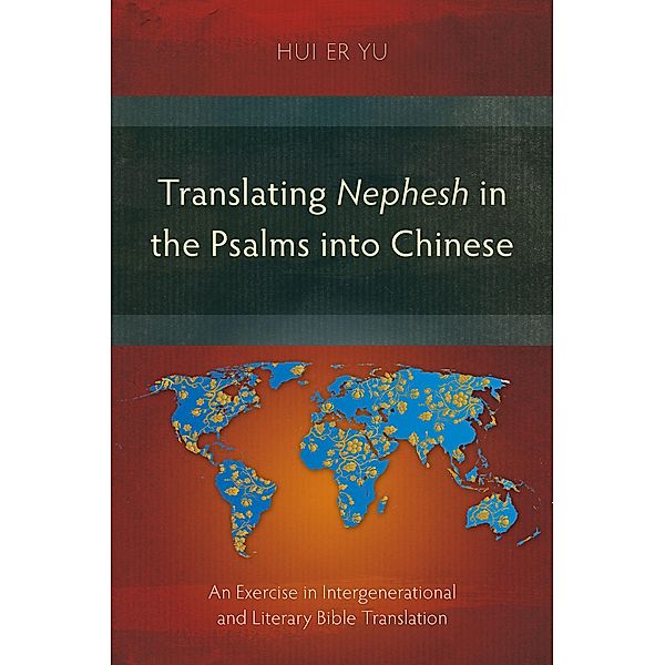 Translating Nephesh in the Psalms into Chinese, Hui Er Yu