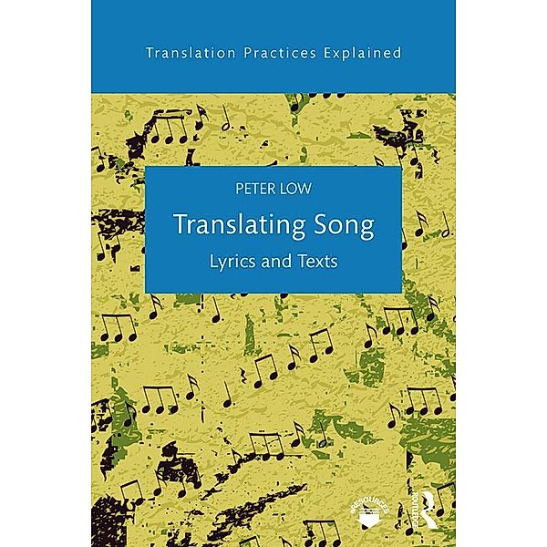 Translating Song / Translation Practices Explained, Peter Low