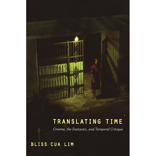 Translating Time / a John Hope Franklin Center Book, Lim Bliss Cua Lim