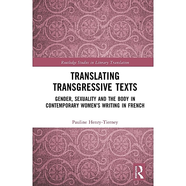 Translating Transgressive Texts, Pauline Henry-Tierney