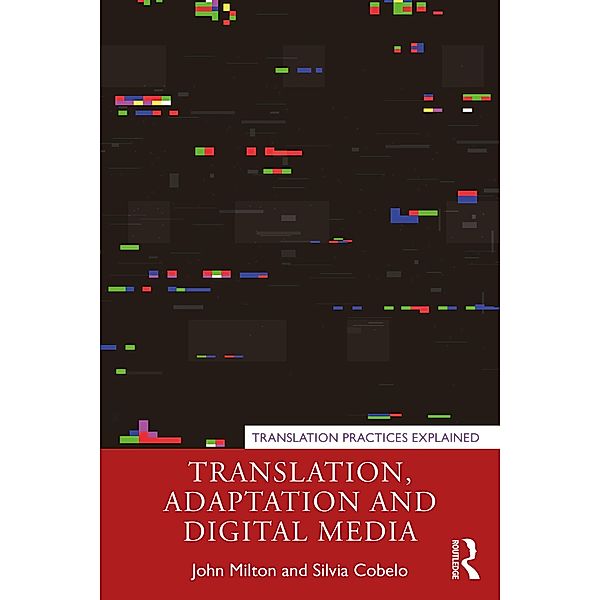 Translation, Adaptation and Digital Media, John Milton, Silvia Cobelo