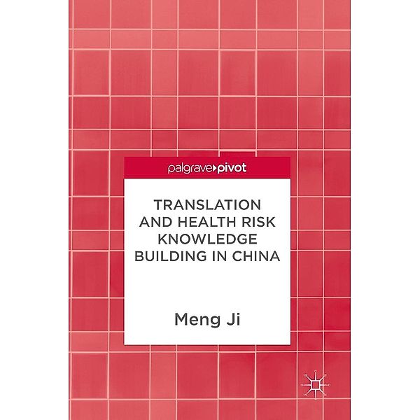 Translation and Health Risk Knowledge Building in China / Progress in Mathematics, Meng Ji