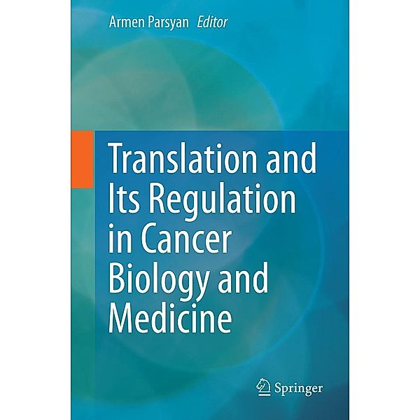 Translation and Its Regulation in Cancer Biology and Medicine